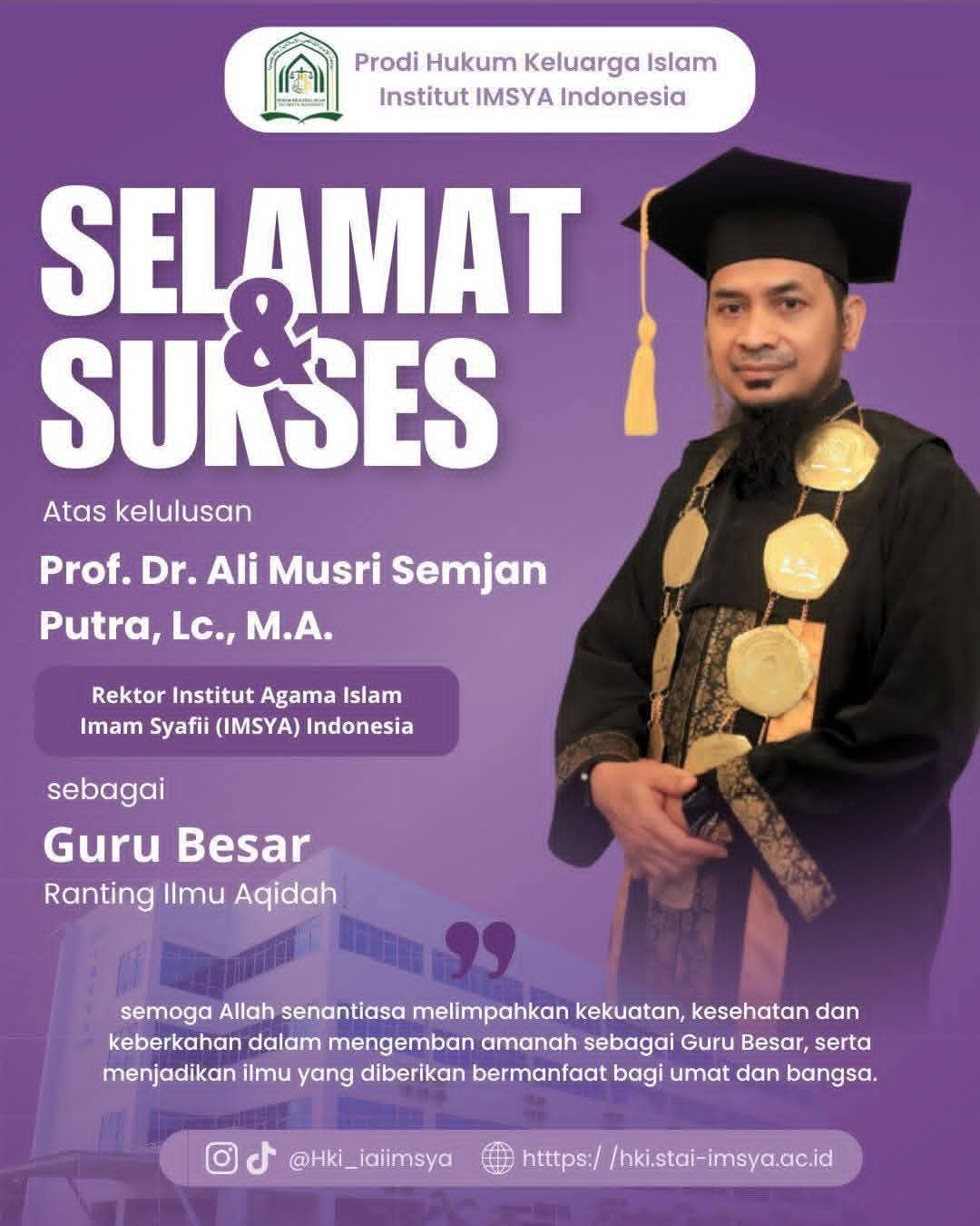 Rektor Institut IMSYA Indonesia, Prof. Dr. Ali Musri Semjan Putra, Resmi Dikukuhkan sebagai Guru Besar Bidang Ilmu Aqidah